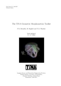 Tina Memo NoTechnical Memo The TINA Geometric Morphometrics Toolkit P.A. Bromiley, H. Ragheb and N.A. Thacker Last updated