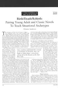 ALAN v29n1 - Birth/Death/Rebirth: Pairing Young Adult and Classic Novels To Teach Situational Archetypes