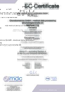mdc medical device certification GmbH Notified Body 0483 herewith certifies that Chondrometrics GmbH - medical data processing Ulrichshöglerstraße 23