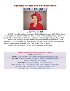 Spokane Authors and Self-Publishers  Member Biography Joyce Caudel JOYCE CAUDEL has been a member of the Red Hat Society sinceShe is Queen