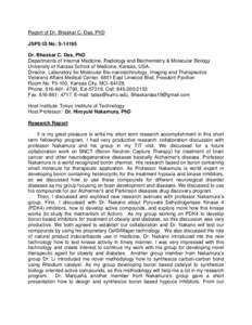Report of Dr. Bhaskar C. Das, PhD JSPS ID No: SDr. Bhaskar C. Das, PhD Departments of Internal Medicine, Radiology and Biochemistry & Molecular Biology University of Kansas School of Medicine, Kansas, USA. Directo