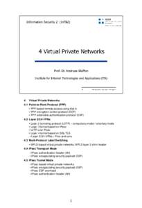 4  Virtual Private Networks 4.1 Point-to-Point Protocol (PPP) • PPP-based remote access using dial-in