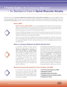 A Family Guide to the Consensus Statement for Standard of Care in Spinal Muscular Atrophy This Family Guide to the Consensus Statement for Standard of Care in Spinal Muscular Atrophy was prepared by SMA Advocates for fam