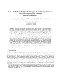 CTL: A Platform-Independent Crypto Tools Library Based on Dataflow Programming Paradigm (Extended Edition)? Junaid Jameel Ahmad1 , Shujun Li1,2 , Ahmad-Reza Sadeghi3,4 , and Thomas Schneider3 1