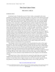African Studies Quarterly | Volume 1, Issue 3 | 1997  The Great Lakes Crises MICHAEL CHEGE INTRODUCTION In the third week of October this year, the 