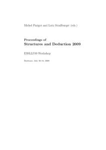 Michel Parigot and Lutz Straßburger (eds.)  Proceedings of Structures and Deduction 2009 ESSLLI’09 Workshop