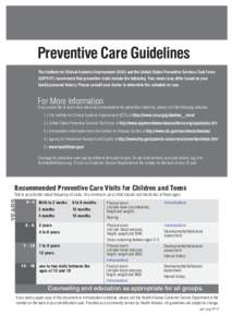 Preventive Care Guidelines The Institute for Clinical Systems Improvement (ICSI) and the United States Preventive Services Task Force (USPSTF) recommend that preventive visits include the following. Your needs may differ