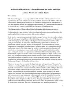 Archives in a Digital Society -- Les archives dans une société numérique Luciana Duranti and Corinne Rogers Introduction The focus of this paper is on the responsibilities of the Canadian archival system for the bornd