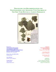 Procedures and Recommendations for Photographing and Archiving Type Specimens of The New York Botanical Garden Herbarium Prepared by: The Biomedical Photographic