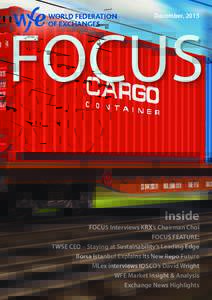 December, 2015  FOCUS FOCUS Interviews KRX’s Chairman Choi FOCUS FEATURE: TWSE CEO – Staying at Sustainability’s Leading Edge