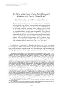 American Economic Review 2015, 105(7): 2044–2085 http://dx.doi.orgaerDo Firms Underinvest in Long-Term Research? Evidence from Cancer Clinical Trials † By Eric Budish, Benjamin N. Roin, and Heidi