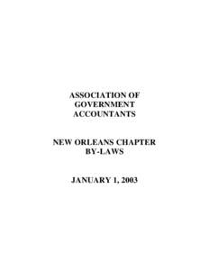 ASSOCIATION OF GOVERNMENT ACCOUNTANTS NEW ORLEANS CHAPTER BY-LAWS