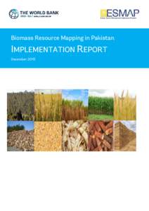 Biomass Resource Mapping in Pakistan  IMPLEMENTATION REPORT December 2015  This report was prepared by Full Advantage Co. Ltd [Lead Consultant], Simosol Oy, VTT