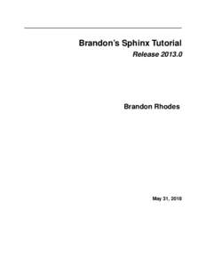 Brandon’s Sphinx Tutorial ReleaseBrandon Rhodes  May 31, 2018