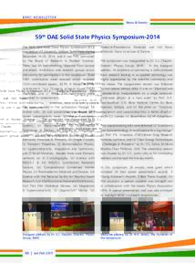 BARC NEWSLETTER News & Events 59th DAE Solid State Physics Symposium-2014 The 59th DAE Solid State Physics Symposium-2014 was held at VIT University, Vellore, Tamil Nadu during