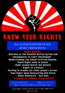 KNOW YOUR RIGHTS  - Legal Education Presentations for Youth and Adults working with you