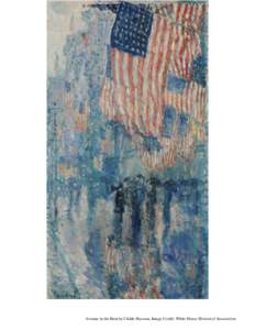 Avenue in the Rain by Childe Hassam, Image Credit: White House Historical Association   