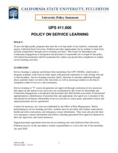 University Policy Statement  UPSPOLICY ON SERVICE LEARNING POLICY To provide high quality programs that meet the evolving needs of our students, community and