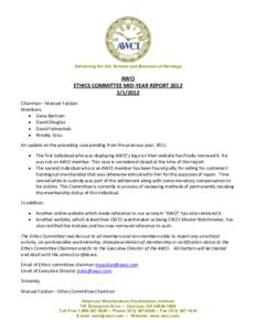 Advancing the Art, Science and Business of Horology   AWCI  ETHICS COMMITTEE MID‐YEAR REPORT 2012    Chairman – Manuel Yazijian 