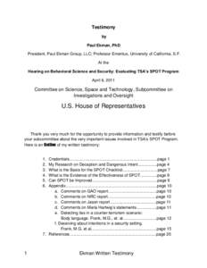 Testimony by Paul Ekman, PhD President, Paul Ekman Group, LLC; Professor Emeritus, University of California, S.F. At the Hearing on Behavioral Science and Security: Evaluating TSA’s SPOT Program