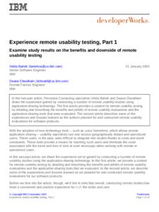 Experience remote usability testing, Part 1 Examine study results on the benefits and downside of remote usability testing Velda Bartek ([removed]) Senior Software Engineer IBM