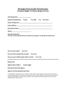 Borough of Greencastle, Pennsylvania Standard Right-To-Know Request Form Date Requested: ____________________________ Request Submitted By: