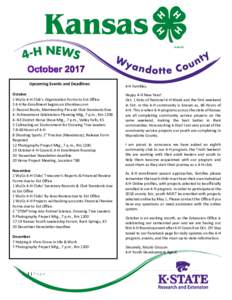 Upcoming Events and Deadlines October 1 WyCo 4-H Club’s Organization Forms to Ext Office 2 4-H Re-Enrollment begins on 4honline.com 2- Record Books, Membership Pin and Club Standards Due 4- Achievement Celebration Plan