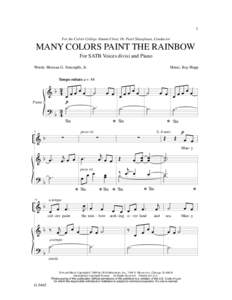 3 For the Calvin College Alumni Choir, Dr. Pearl Shangkuan, Conductor MANY COLORS PAINT THE RAINBOW For SATB Voices divisi and Piano Music: Roy Hopp