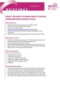 DecemberWHAT YOU NEED TO KNOW ABOUT CLINICAL COMMISSIONING GROUPS (CCGs) What CCGs are: 