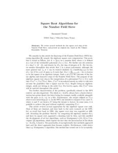 Square Root Algorithms for the Number Field Sieve Emmanuel Thomé INRIA Nancy, Villers-lès-Nancy, France  Abstract. We review several methods for the square root step of the