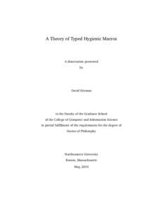 A Theory of Typed Hygienic Macros  A dissertation presented by  David Herman