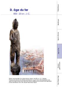 Paléolithique  D. âge du fer Statue monumentale d’un aristocrate en armes, vers 80 av. J.-C., Genève Fresque des thermes de Stabies représentant un port de la côte napolitaine. Les