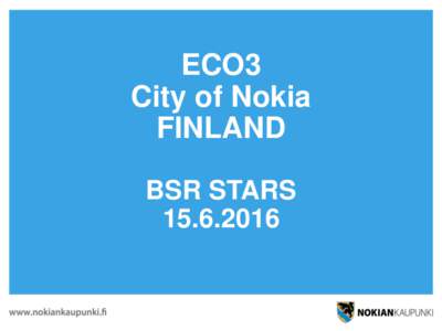 ECO3 City of Nokia FINLAND BSR STARS
