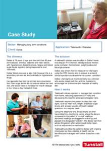 Case Study Sector: Managing long term conditions Application: Telehealth - Diabetes Client: Dallas The dilemma