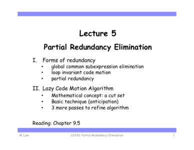 Lecture 5 Partial Redundancy Elimination I.  Forms of redundancy •  •  • 
