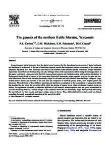 Geomorphology – 374 www.elsevier.com/locate/geomorph The genesis of the northern Kettle Moraine, Wisconsin A.E. Carlson*,1, D.M. Mickelson, S.M. Principato2, D.M. Chapel3 Department of Geology and Geophys
