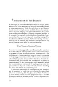4 Introduction to Best Practices In this chapter we will review some approaches to the teaching of writing that either feature argumentation or may be most readily adapted to feature argumentation. While those who focus 