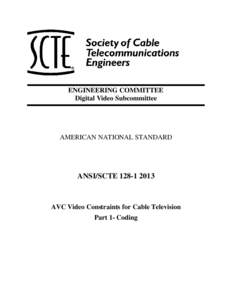 ENGINEERING COMMITTEE Digital Video Subcommittee AMERICAN NATIONAL STANDARD  ANSI/SCTE[removed]