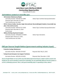 Joint Base Lewis McChord (JBLM) Contracting Opportunities Prepared October 30, 2014 Solicitations posted on www.fbo.gov: 