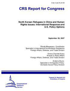 North Korean Refugees in China and Human Rights Issues: International Response and U.S. Policy Options