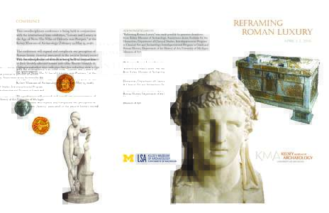 CONFERENCE This interdisciplinary conference is being held in conjunction with the international loan exhibition, “Leisure and Luxury in the Age of Nero: The Villas of Oplontis near Pompeii.” at the Kelsey Museum of 