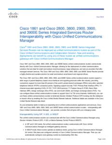 Data Sheet  Cisco 1861 and Cisco 2800, 3800, 2900, 3900, and 3900E Series Integrated Services Router Interoperability with Cisco Unified Communications Manager