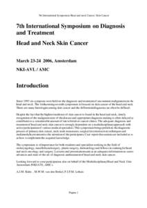7th International Symposium Head and neck Cancer: Skin Cancer  7th International Symposium on Diagnosis and Treatment Head and Neck Skin Cancer March, Amsterdam