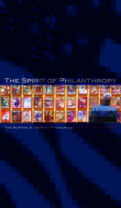 The Spirit of Philanthropy  The Burton D. Morgan Foundation Annual Report 2007 Contents Mission and Donor Intent...........................................................................................................