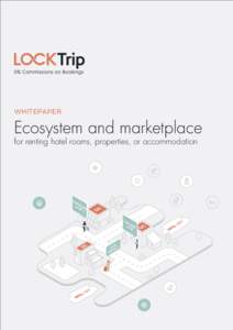 WHITEPAPER  Ecosystem and marketplace for renting hotel rooms, properties, or accommodation  Page 1