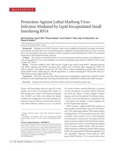 MAJOR ARTICLE  Protection Against Lethal Marburg Virus Infection Mediated by Lipid Encapsulated Small Interfering RNA Raul Ursic-Bedoya,1 Chad E. Mire,2,3 Marjorie Robbins,1 Joan B. Geisbert,2,3 Adam Judge,1 Ian MacLachl