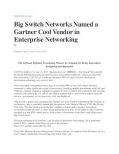 PRESS RELEASE  Big Switch Networks Named a Gartner Cool Vendor in Enterprise Networking By
