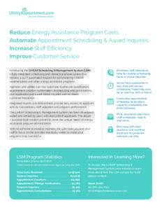 An Active TeleSource Solution  Reduce Energy Assistance Program Costs. Automate Appointment Scheduling & Award Inquiries. Increase Staﬀ Eﬃciency. Improve Customer Service.