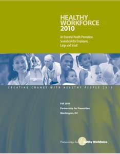 HEALTHY WORKFORCE 2010 An Essential Health Promotion Sourcebook for Employers, Large and Small