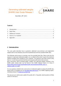 Generating calibrated weights SHARE User Guide Release 1 November, 29th, 2013 Content 1